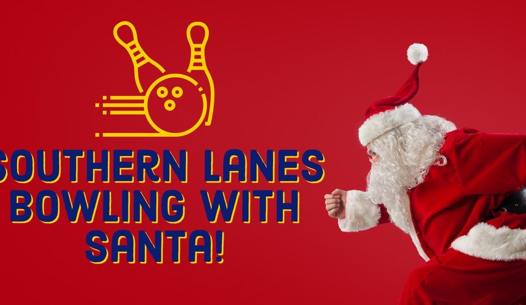 Southern Lanes Bowling With Santa 2024: A Complete Guide